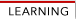 LEARNING